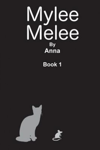 Kniha Mylee Melee: Mylee Melee and the Lost Kittens Anna