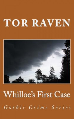 Knjiga Whilloe's First Case Tor Raven