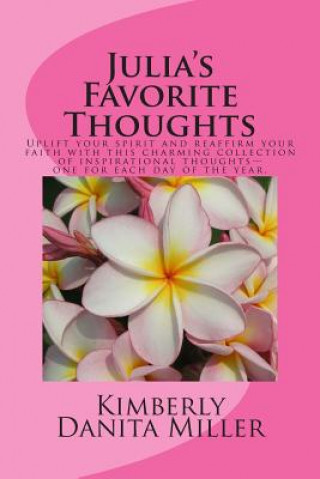 Knjiga Julia's Favorite Thoughts MS Kimberly Danita Miller