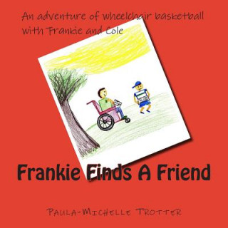 Kniha Frankie Finds A Friend Paula-Michelle Trotter