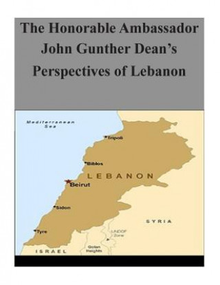 Книга The Honorable Ambassador John Gunther Dean's Perspectives of Lebanon Department of Defense