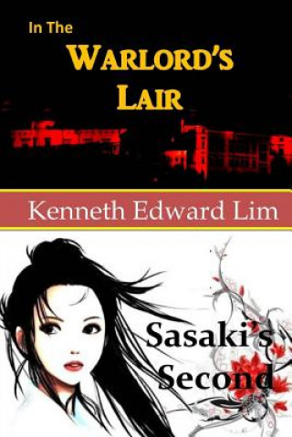 Carte In The Warlord's Lair & Sasaki's Second Kenneth Edward Lim