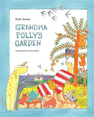 Carte Grandma Polly's Garden - Rhyming books for children: English-Hebrew version Ruth Shalev