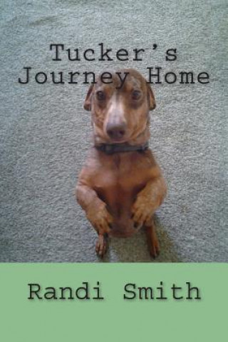 Knjiga Tucker's Journey Home Randi L Smith