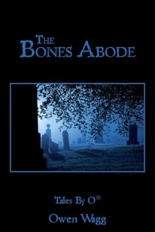 Książka The Bones Abode Owen Wagg