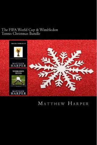 Libro The FIFA World Cup & Wimbledon Tennis Christmas Bundle: Two Fascinating Books Combined Together Containing Facts, Trivia, Images & Memory Recall Quiz: Matthew Harper