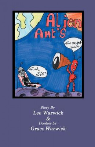 Knjiga Alien ANTS MR Lee Warwick