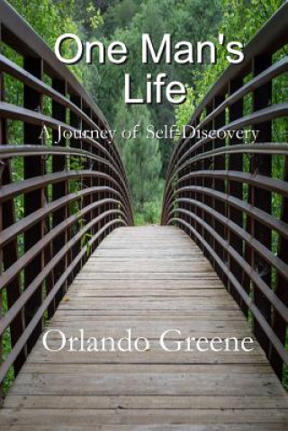 Knjiga One Man's Life: A Journey of Self-Discovery Orlando Greene