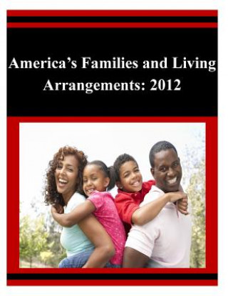 Carte America's Families and Living Arrangements: 2012 U S Department of Commerce