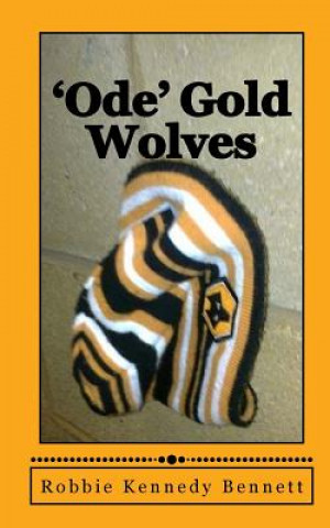 Knjiga 'Ode' Gold Wolves MR Robbie Kennedy Bennett
