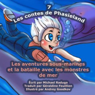 Carte Les contes de Phasieland - 7: Les aventures sous-marines et la bataille avec les monstres de mer Michael Raduga