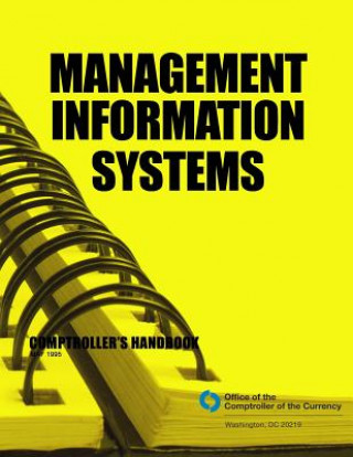 Könyv Management Information System: Comptroller's Handbook May 1995 Comptroller of the Currnecy Administrato