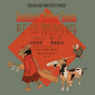 Kniha Denslow's Mother Goose, Volume 2 (Simplified Chinese): 06 Paperback Color H y Xiao Phd