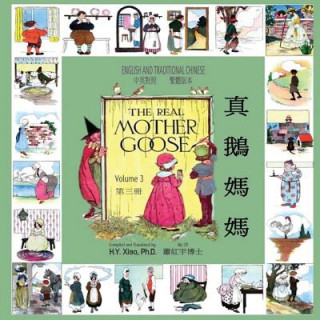 Kniha The Real Mother Goose, Volume 3 (Traditional Chinese): 01 Paperback Color H y Xiao Phd