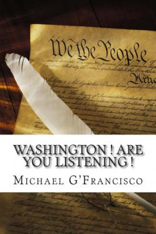 Carte Washington ! Are You Listening !: Death Brings Change To D.C. MR Michael G'Francisco