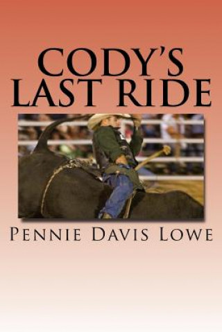 Book Cody's Last Ride Pennie Davis Lowe