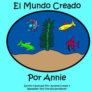 Kniha El Mundo Creado Por Annie Annette Crespo