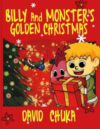 Knjiga Billy and Monster's Golden Christmas David Chuka