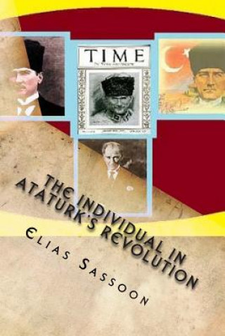 Kniha The Individual In Ataturk's Revolution Elias Sassoon