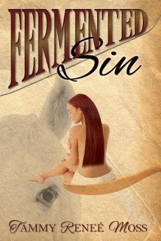 Knjiga Fermented Sin Tammy Renee' Moss