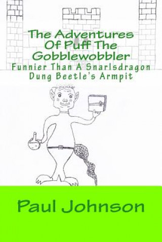 Kniha The Adventures Of Puff The Gobblewobbler Paul Johnson