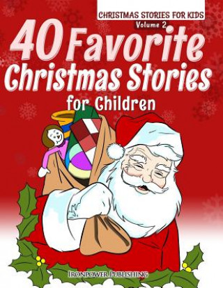 Kniha 40 Favorite Christmas Stories For Children Ironpower Publishing