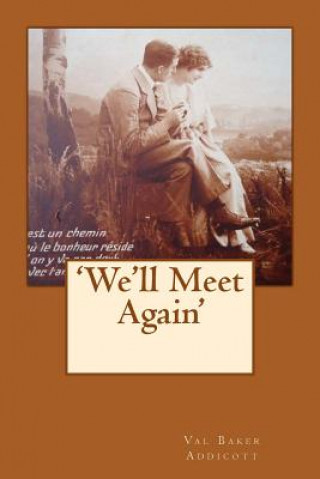 Knjiga 'We'll Meet Again' Val Baker Addicott