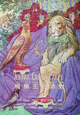 Kniha Johnny Crow's Party (Traditional Chinese): 03 Tongyong Pinyin Paperback Color H y Xiao Phd