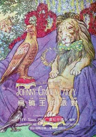 Kniha Johnny Crow's Party (Traditional Chinese): 08 Tongyong Pinyin with IPA Paperback Color H y Xiao Phd