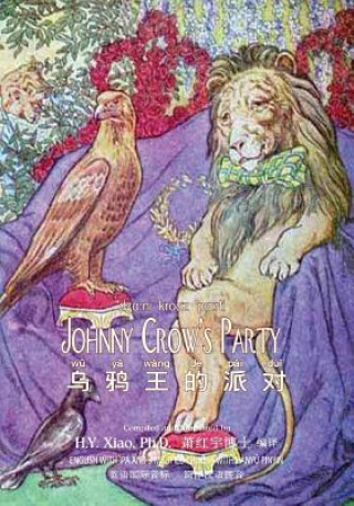 Kniha Johnny Crow's Party (Simplified Chinese): 10 Hanyu Pinyin with IPA Paperback Color H y Xiao Phd