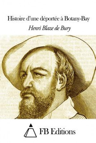 Carte Histoire d'une déportée ? Botany-Bay Henri Blaze De Bury