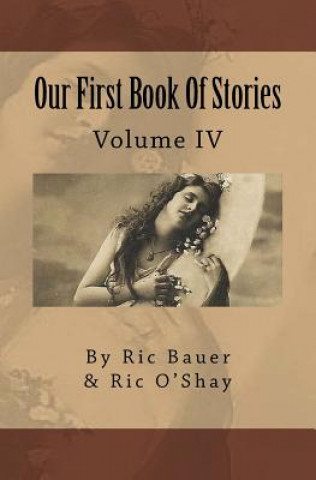 Kniha Our First Book Of Stories: Volume IV Ric Bauer