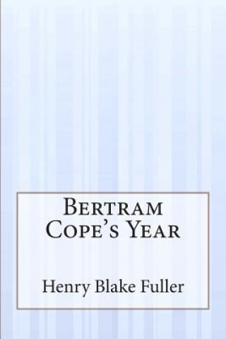 Buch Bertram Cope's Year Henry Blake Fuller