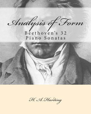 Carte Analysis of Form: Beethoven's 32 Piano Sonatas H A Harding