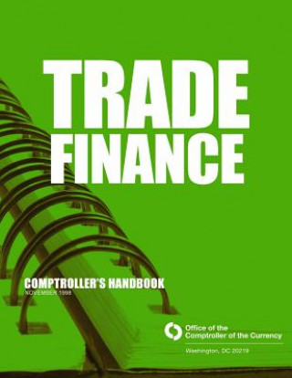 Kniha Trade Finance: Comptroller's Handbook November 1998 Comptroller of the Currency Administrato