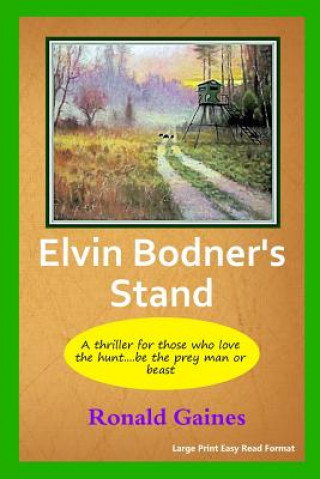 Kniha Elvin Bodner's Stand Ronald Gaines