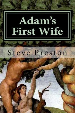 Книга Adam's First Wife Steve Preston