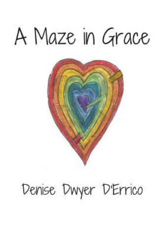 Libro A Maze in Grace Denise Dwyer D'Errico