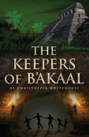 Книга The Keepers of B'akaal Christoffer Whitehouse