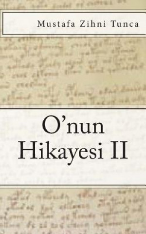 Könyv O'Nun Hikayesi II Mustafa Zihni Tunca