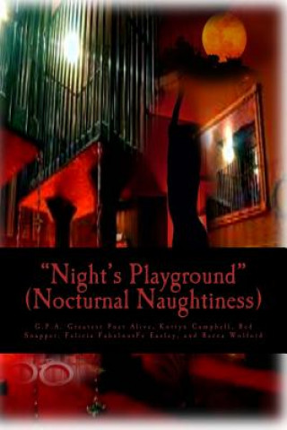 Knjiga Night's Playground: Nocturnal Naughtiness G P a Greatest Poet Alive