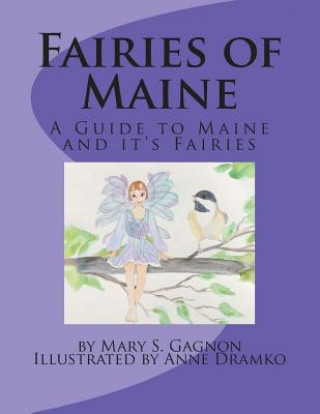 Książka Fairies of Maine: A Guide to Maine and its Fairies. Mary Savignano Gagnon