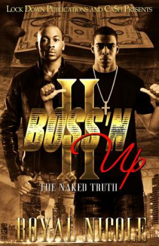 Kniha Boss'N Up 2: The Naked Truth Royal Nicole