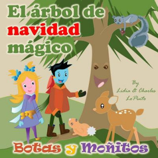 Kniha El arbol de Navidad Magico: Botas y Monitos aprenden de la conservacion de los bosques. Lidia Llamas Lopinto