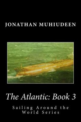 Buch The Atlantic: Book 3: Sailing Around the World Series Jonathan Muhiudeen