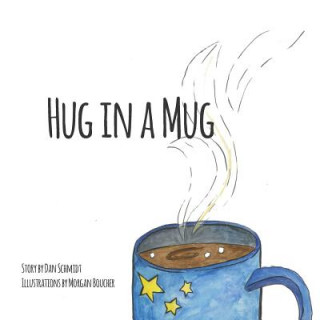 Kniha Hug in a Mug Dan Schmidt