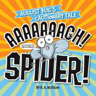 Book Aaaaaaaagh! Spider! R A Hudson