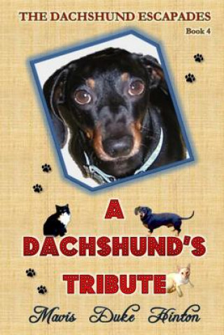 Libro A Dachshund's Tribute Mavis Duke Hinton