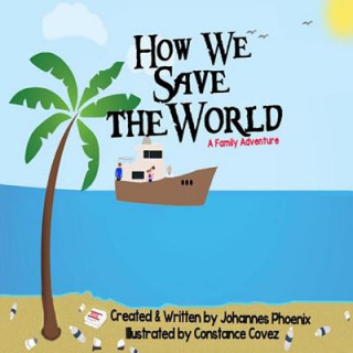 Libro How We Save The World Johannes Phoenix