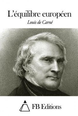 Книга L'équilibre européen Louis De Carne